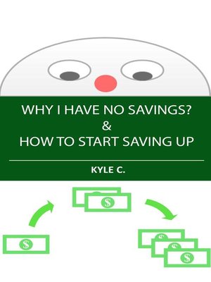 cover image of Why I Have No Savings & How to Start Saving Up